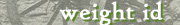 WeightID